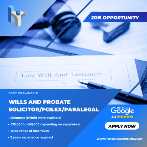 Senior Wills & Probate solicitor vacancy in Skegness job advert for Humber Recruitment