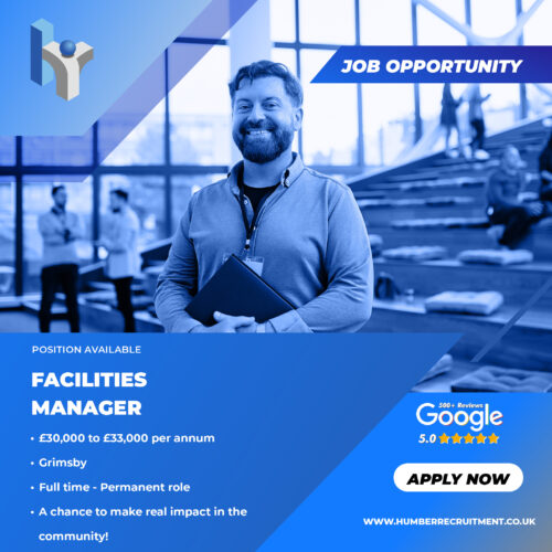 Facilities Manager job advert from Humber Recruitment
