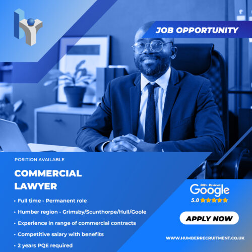 Commercial Lawyer job vacancy from Humber Recruitment in the Humber region.