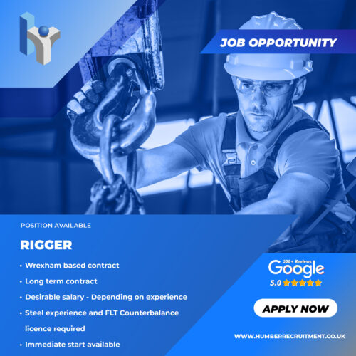 Rigger vacancy in Wrexham from Humber Recruitment
