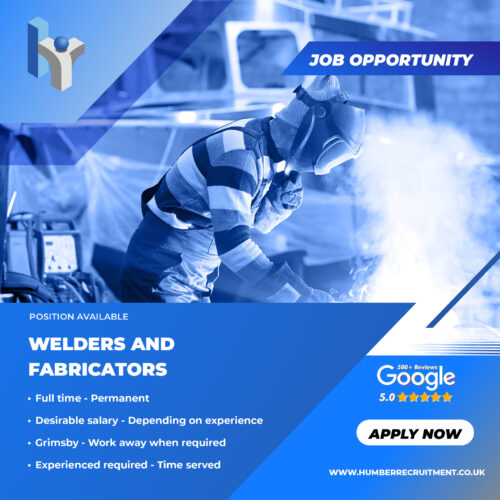 Welders and Fabricators job advert for 2025 from Humber Recruitment