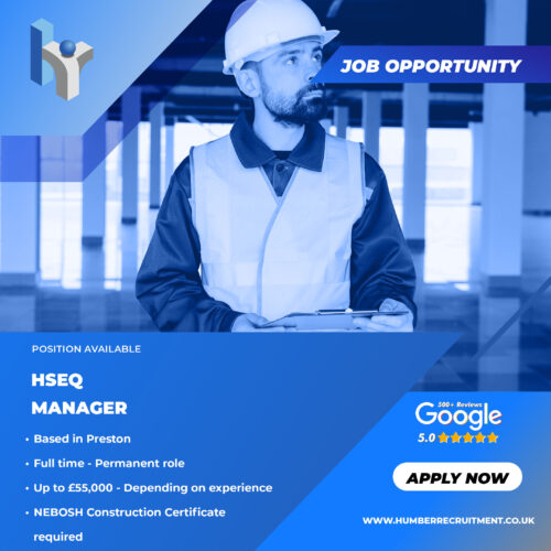 HSEQ Manager vacancy in Preston from Humber Recruitment