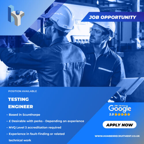 Testing Engineer job vacancy in Scunthorpe from Humber Recruitment