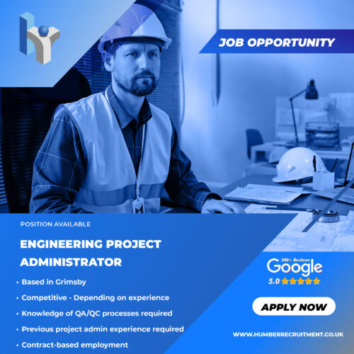 Engineering Project Administrator job vacancy in Grimsby from Humber Recruitment