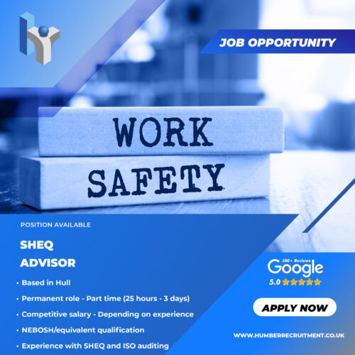 SHEQ Advisor job advert from Humber Recruitment in Hull. 