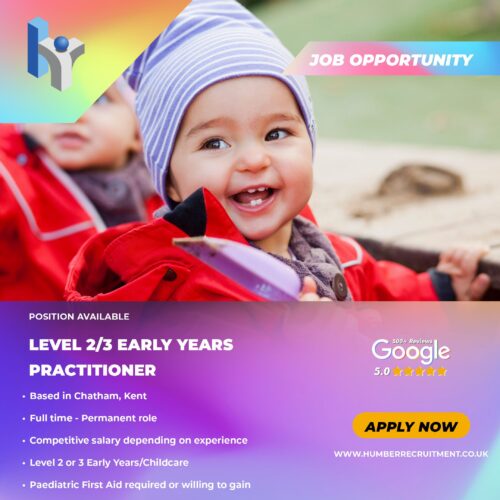 Level 2/3 Early Years Practitioner job vacancy in Chatham from Humber Recruitment
