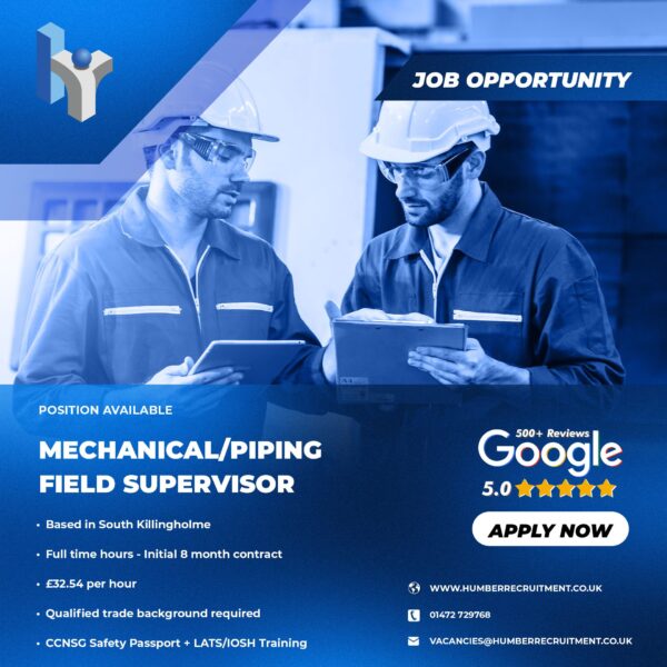 Mechanical Piping Field Supervisor vacancy in South Killingholme