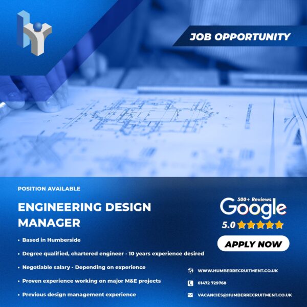 Engineering Design Manager job vacancy in Grimsby from Humber Recruitment