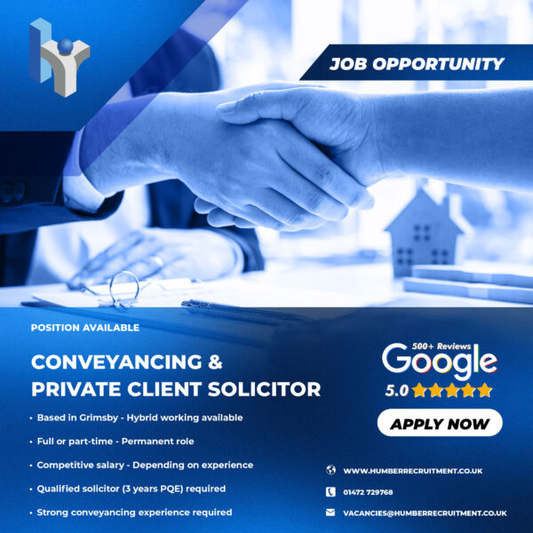 Conveyancing and Private Client Solicitor vacancy in Grimsby on a permanent basis, full time or part time.