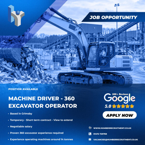 Machine Driver - 360 Excavator Operator vacancy from Humber Recruitment in Grimsby