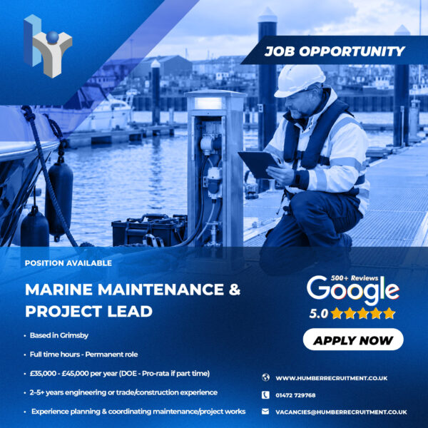 Marine Maintenance Project Lead job vacancy in Grimsby from Humber Recruitment